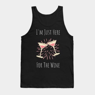 I'm just here for the wine Tank Top